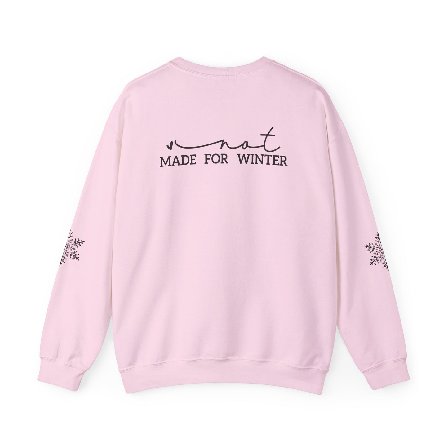 Not Made for Winter Sweatshirt | Funny Winter Sweatshirt | Cozy Cold Weather Pullover
