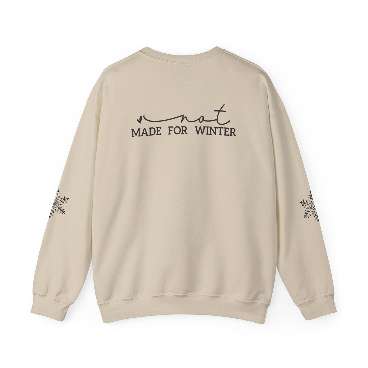 Not Made for Winter Sweatshirt | Funny Winter Sweatshirt | Cozy Cold Weather Pullover