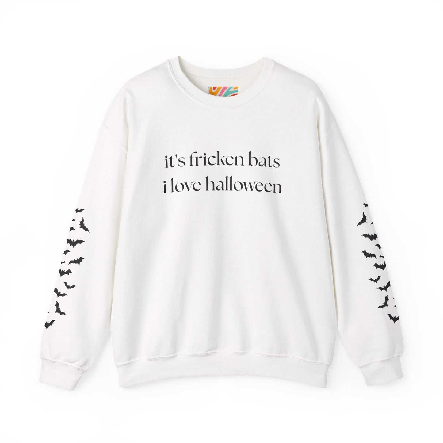 It's freakin Bats Sweatshirt