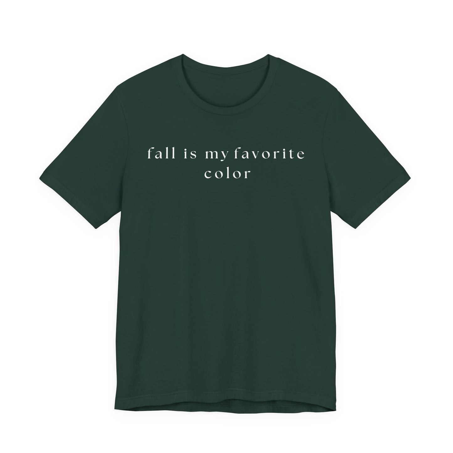 Fall is My Favorite Color T-Shirt, Unisex Autumn Tee