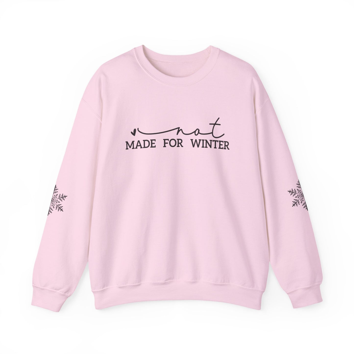 Not Made for Winter Sweatshirt | Funny Winter Sweatshirt | Cozy Cold Weather Pullover