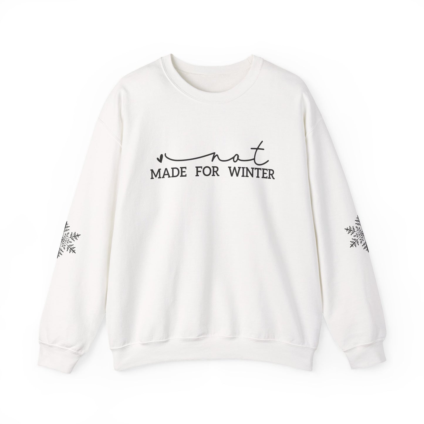 Not Made for Winter Sweatshirt | Funny Winter Sweatshirt | Cozy Cold Weather Pullover
