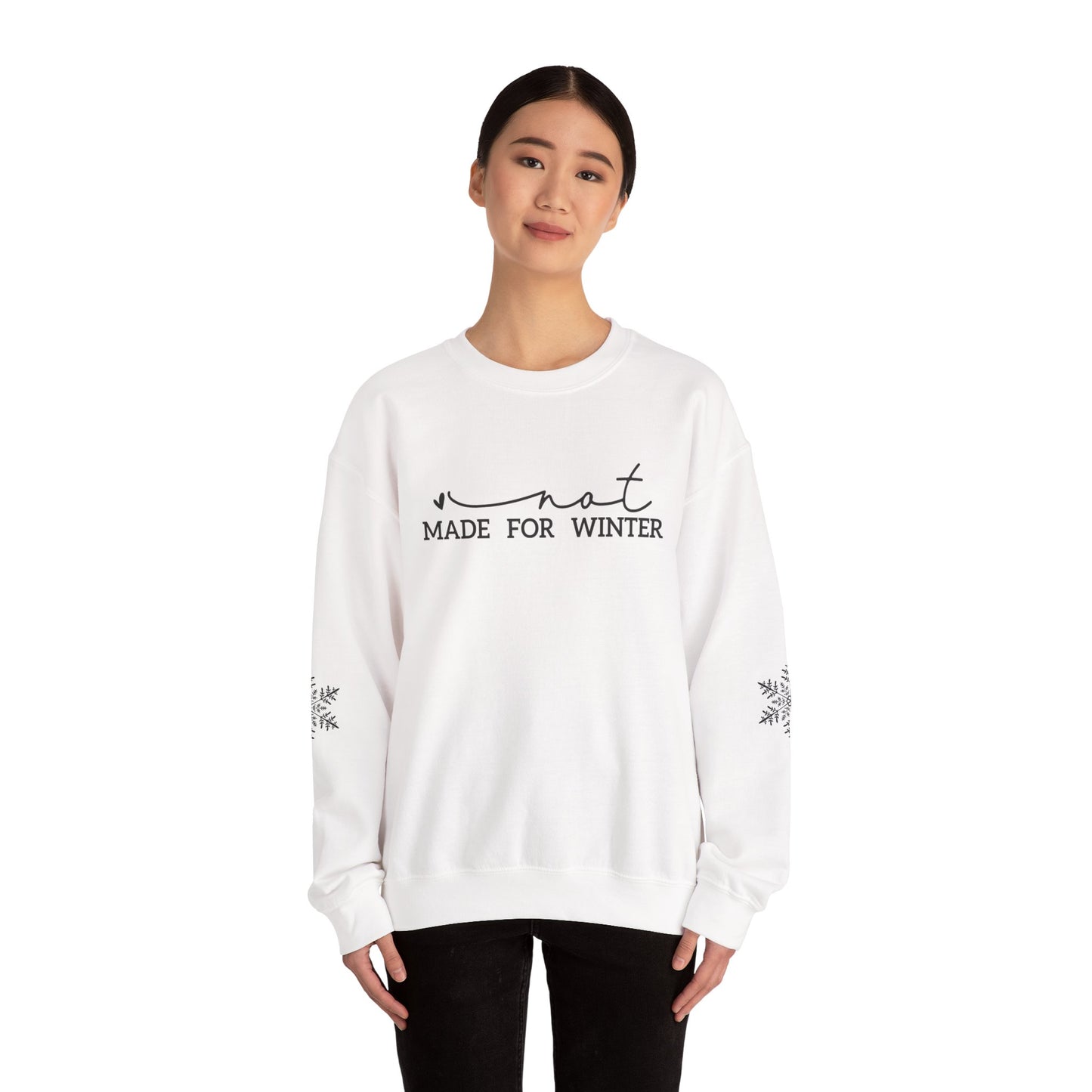 Not Made for Winter Sweatshirt | Funny Winter Sweatshirt | Cozy Cold Weather Pullover