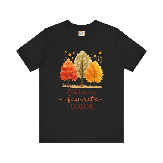 Fall is my favorite color Unisex Jersey Short Sleeve Tee