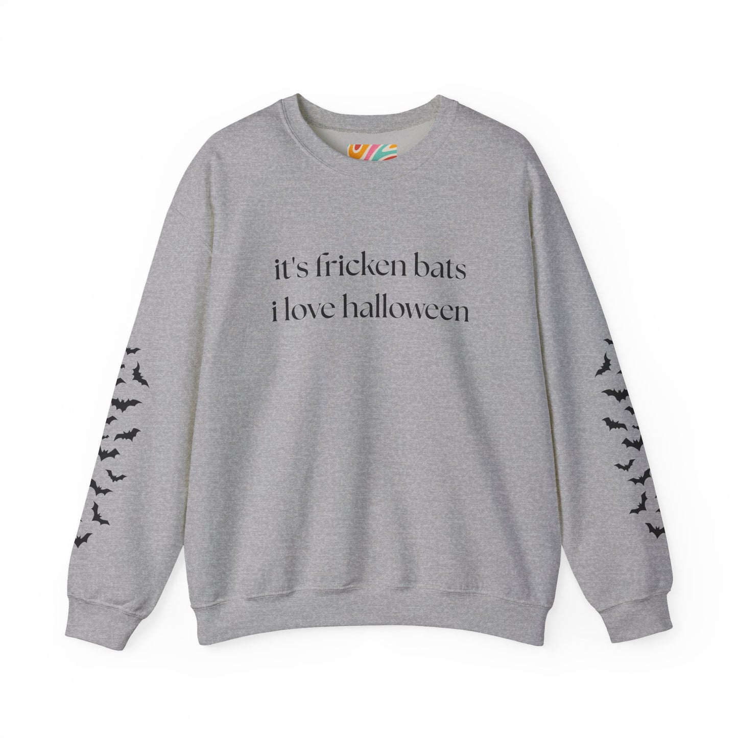 It's freakin Bats Sweatshirt