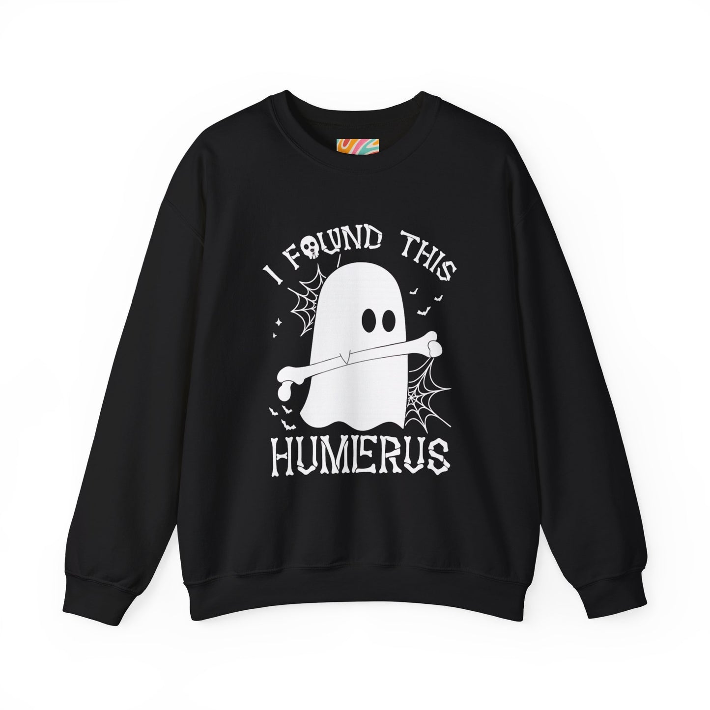 I Found This Humerus Sweatshirt