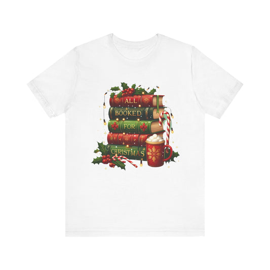 All Booked for Christmas Tee – Holiday Book Lover Shirt